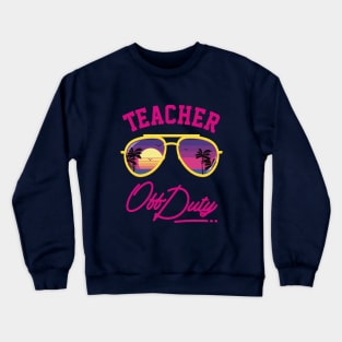 Teacher Off Duty Beach Sunset Crewneck Sweatshirt